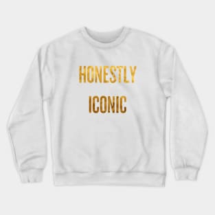 Honestly Iconic Crewneck Sweatshirt